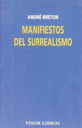 Manifiestos Del Surrealismo  - Breton, Andre