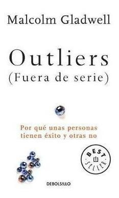 Outliers (fuera De Serie) : Por Que Unas Personas (original)