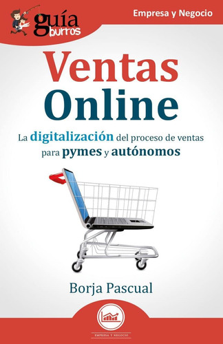 Libro: Guíaburros: Ventas Online: La Digitalización Del Proc