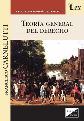 Teoría General Del Derecho, De Francesco Carnelutti