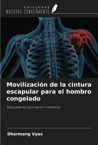 Libro: Movilización De La Cintura Escapular Para El Hombro C