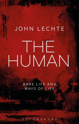 Libro The Human: Bare Life And Ways Of Life - Lechte, John