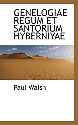 Libro Genelogiae Regum Et Santorium Hyberniyae - Walsh, P...