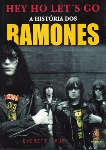 Hey Ho Let´s Go: A História Dos Ramones, De Everett True. Editora Madras  Editora Em Português