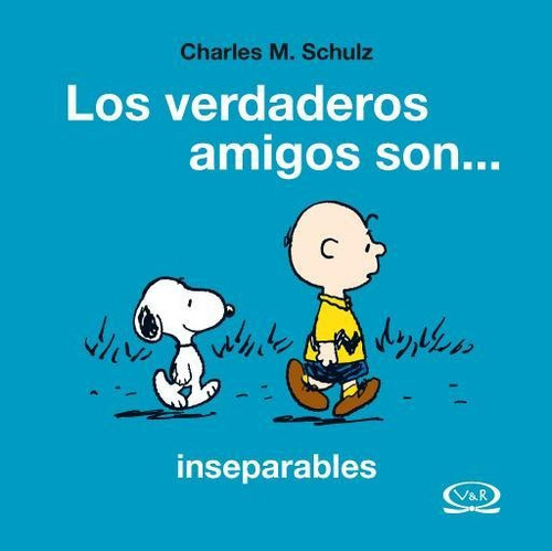 Verdaderos Amigos Son... Inseparables, Los, De Schulz, Charles M.. Editorial V&r En Español