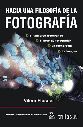 Hacia Una Filosofia De La Fotografia - Flusser, Vilem