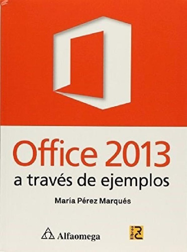 Libro Office 2013 A Traves De Ejemplos De Perez