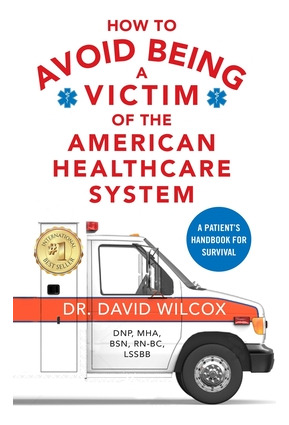 Libro How To Avoid Being A Victim Of The American Healthc...