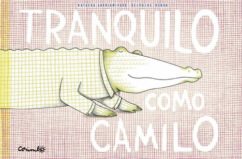 Tranquilo Como Camilo, De Andriamirado,natacha. Editorial Corimbo S.l. En Español