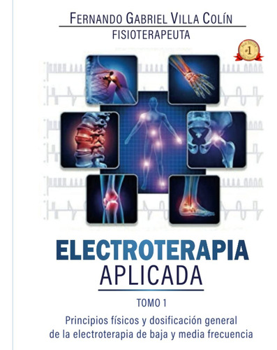 Libro: Electroterapia Aplicada: Principios Físicos Y Dosific