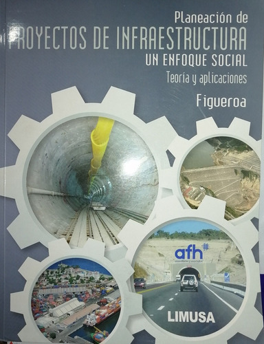 Planeación De Proyectos De Infraestructura Un Enfoque Social