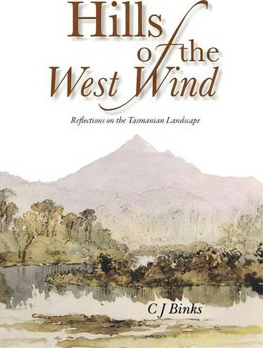 Hills Of The West Wind, De Chris J Binks. Editorial Barrallier Books, Tapa Blanda En Inglés