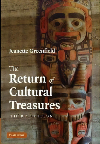 The Return Of Cultural Treasures, De Jeanette Greenfield. Editorial Cambridge University Press, Tapa Blanda En Inglés