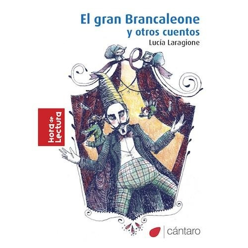 El Gran Brancaleone - Lucía Laragione - Cántaro