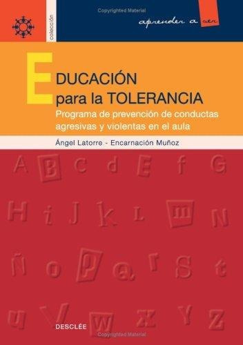 Educacion Para La Tolerancia, De Angel Latorre. Editorial Desclee De Brouwer, Tapa Blanda En Español