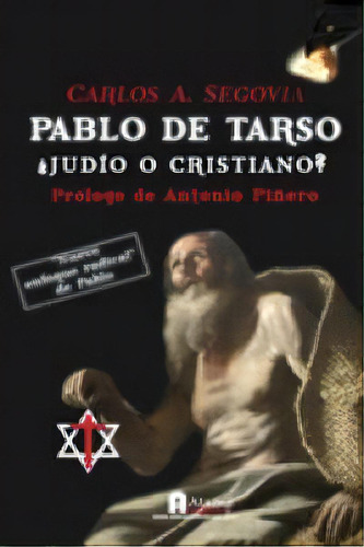 Pablo De Tarso Judio O Cristiano, De Andres Segovia,carlos. Editorial Atanor Ediciones En Español