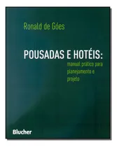 Comprar Pousadas E Hoteis: Pousadas E Hotéis, De Goes, Ronald De. Urbanismo, Vol. Urbanismo. Editorial Blucher, Tapa Mole, Edición Urbanismo En Português, 20