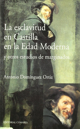 La Esclavitud En Castilla En La Edad Moderna  -  Domínguez