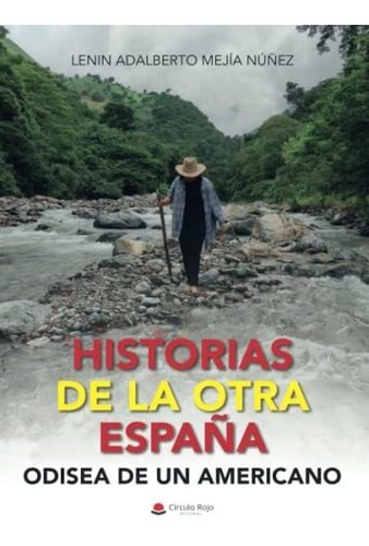 Libro Historias De La Otra España De Lenin Adalberto Mejía N