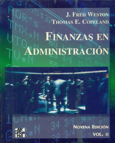 Finanzas En La Administración / 9na Ed -  Weston Y C. Vol 2