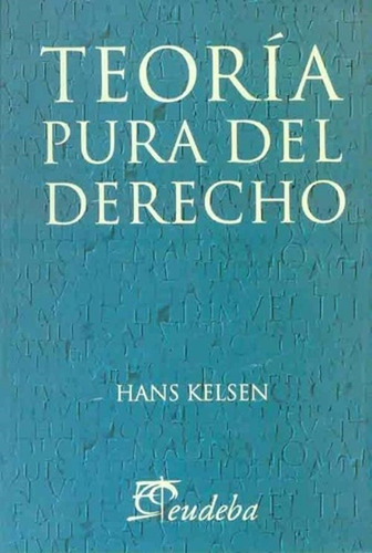 Teoría Pura Del Derecho - Kelsen, Hans