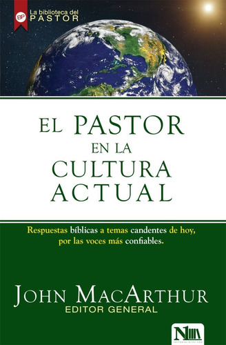 El Pastor En La Cultura Actual - John Macarthur