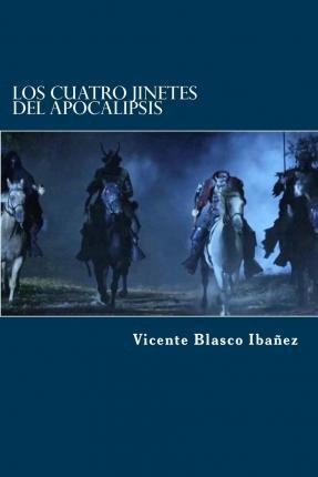 Libro Los Cuatro Jinetes Del Apocalipsis - Vicente Blasco...