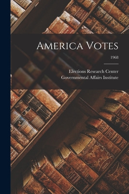 Libro America Votes; 1968 - Elections Research Center (go...