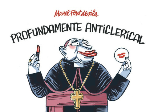 Profundamente Anticlerical - Fontdevila,manel