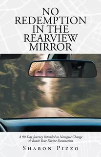 Libro No Redemption In The Rearview Mirror: A 90-day Jour...