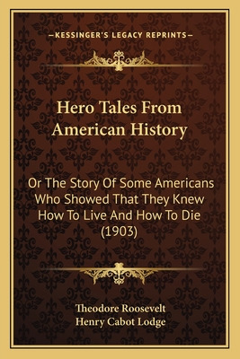 Libro Hero Tales From American History: Or The Story Of S...