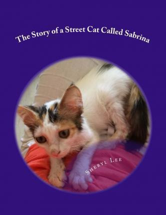 Libro The Story Of A Street Cat Called Sabrina - Sheryl Lee