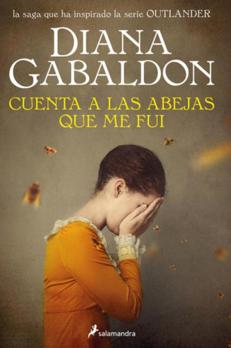 Cuenta A Las Abejas Que Me Fui - Diana Gabaldon - Nuevo 