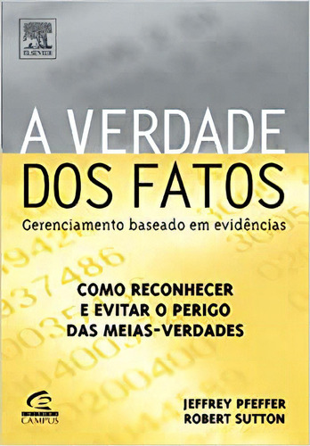 Verdade Dos Fatos, A, De Jeffrey / Sutton Pfeffer. Editora Campus Em Português