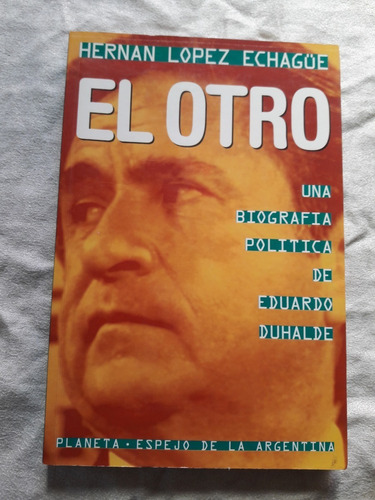 El Otro - Hernan Lopez Echague - Planeta 1996