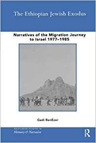 The Ethiopian Jewish Exodus (routledge Studies In Memory And