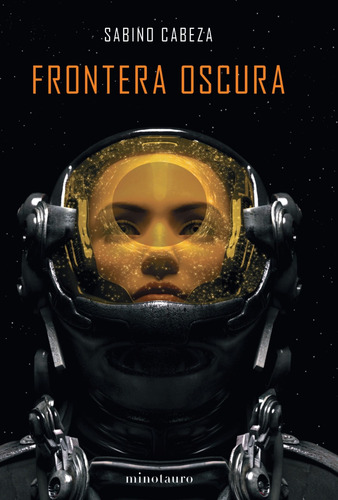 Libro Frontera Oscura De Sabino Cabeza Editorial Minotauro