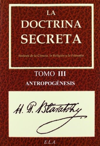 La Doctrina Secreta. Tomo 3: Antropogénesis (yoga (e.l.a.))