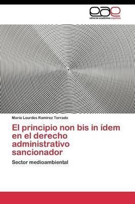El Principio Non Bis In Idem En El Derecho Administrativo...