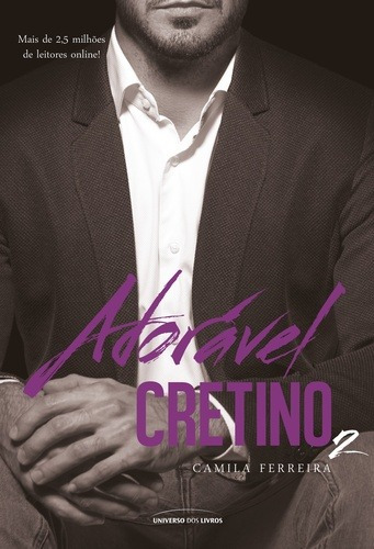 Adorável cretino 2, de Ferreira, Camila. Editorial Universo dos Livros Editora LTDA, capa mole em português, 2017