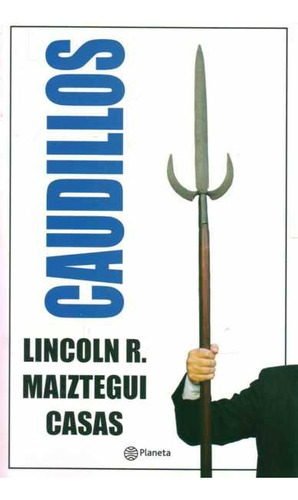 Caudillos / Maiztegui Lincoln / Latiaana