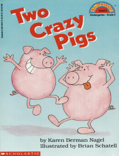 Two Crazy Pigs: Two Crazy Pigs, De Nagel, Karen Berman. Editora Scholastic, Capa Mole, Edição 1 Em Inglês, 1992