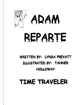 Libro Adam Reparte - Time Traveler: How I Changed History...