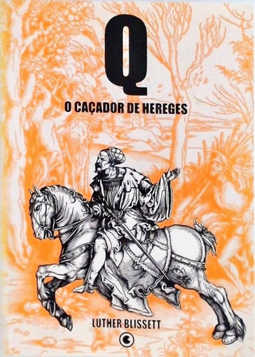 Q-o Caçador De Hereges