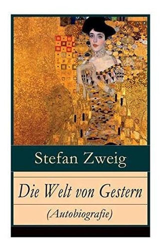 Buch : Die Welt Von Gestern (autobiografie) Erinnerungen...