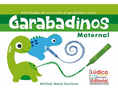 Garabadinos Maternal, De Mitchel Mejia Santana. Editorial Lúdica, Tapa Blanda En Español