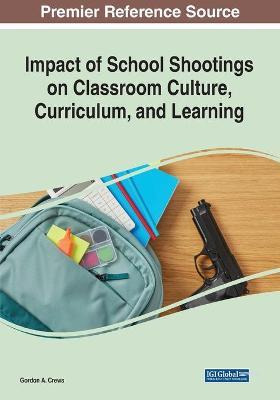 Libro Impact Of School Shootings On Classroom Culture, Cu...
