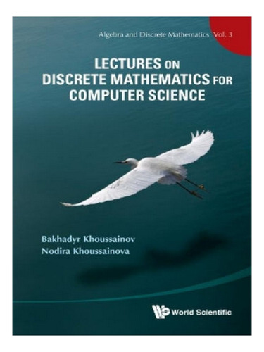 Lectures On Discrete Mathematics For Computer Science . Eb05