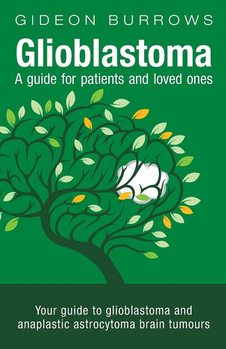 Libro: Glioblastoma: Una Guía Para Pacientes Y Seres Su Guía