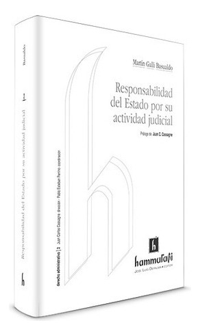Responsabilidad Del Estado Por Su Actividad Judicial, De Galli Basualdo, Martín. Editorial Hammurabi En Español